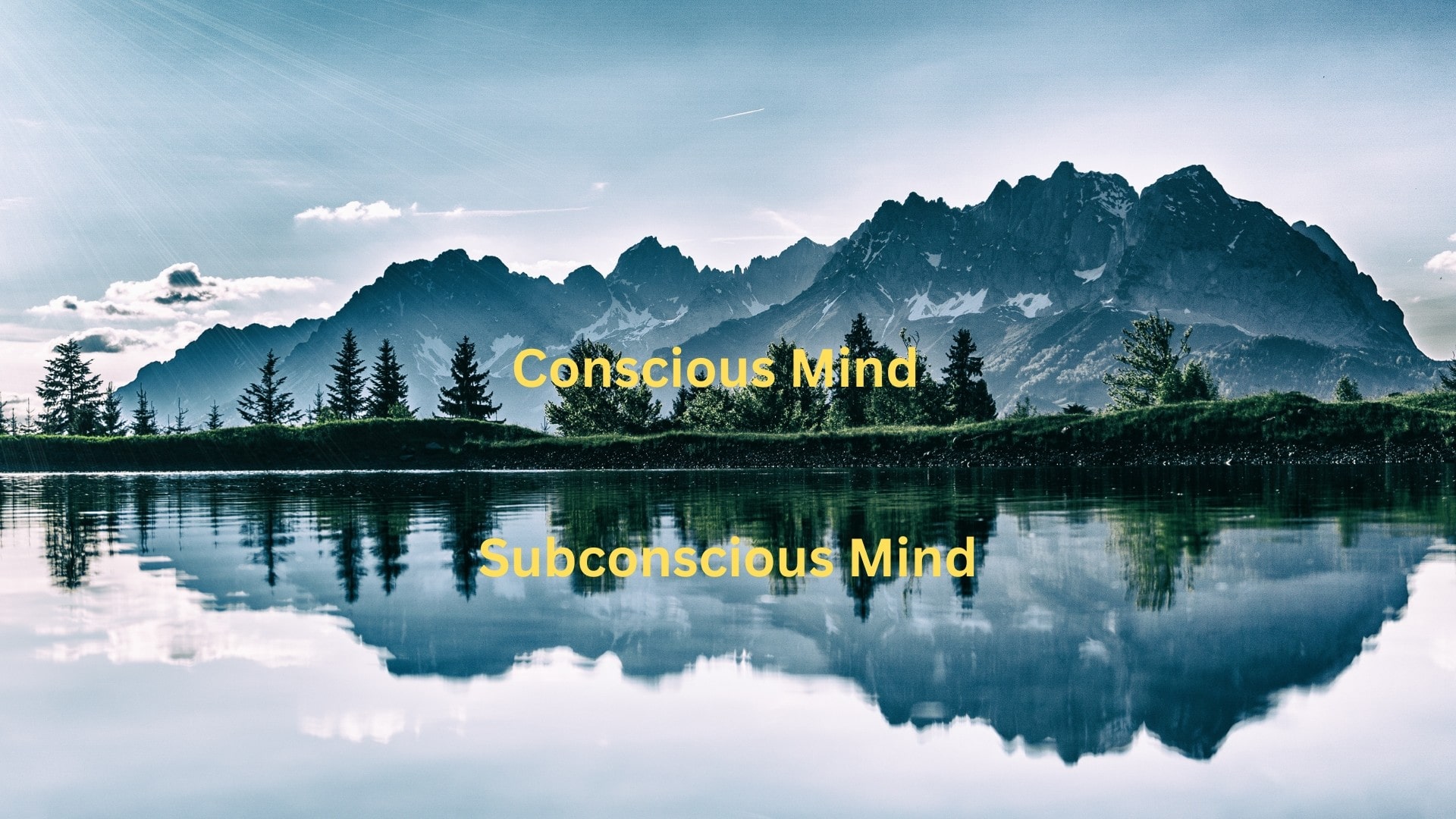 Train Conscious and Subconscious Mind